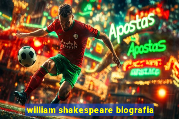 william shakespeare biografia